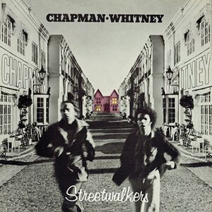 Chapman - Whitney - Streetwalkers - 50Th Anniversary Remastered & Expanded